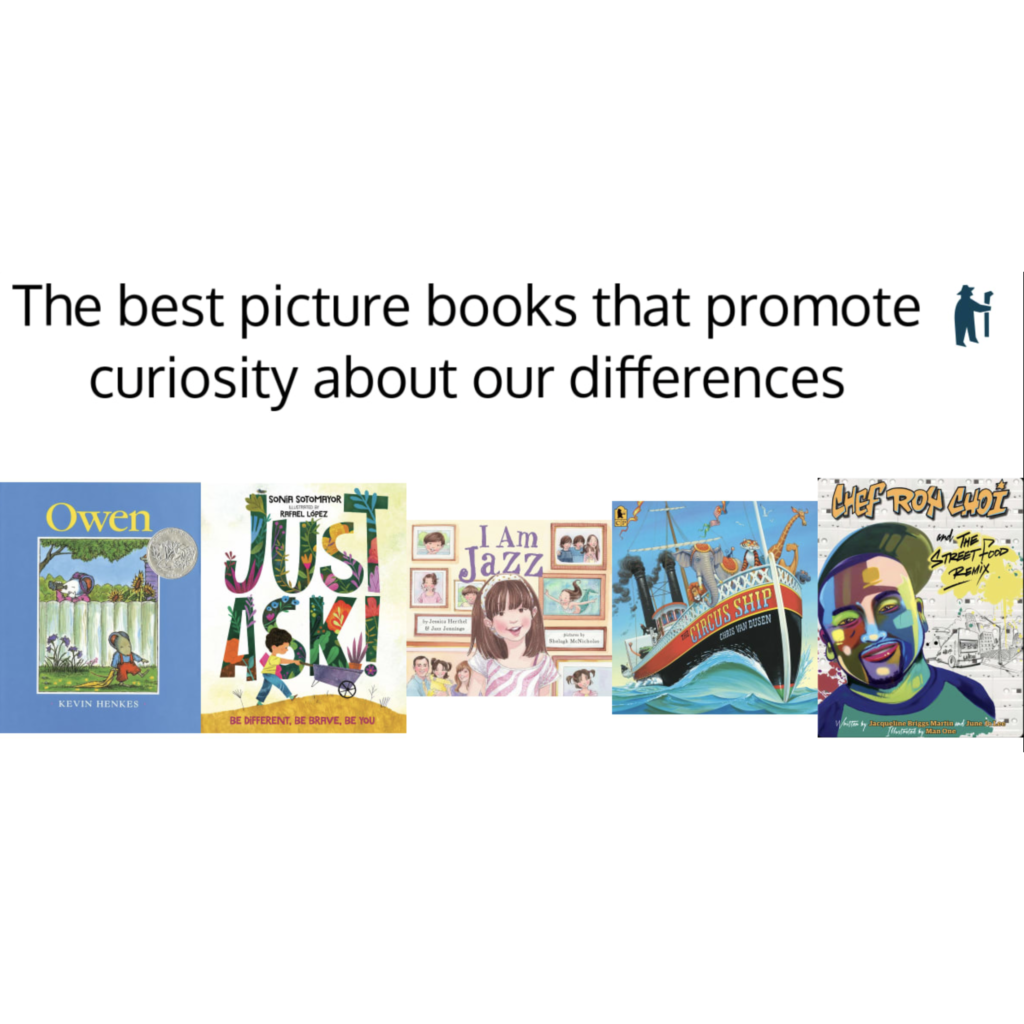 The best picture books that promote curiosity about our differences